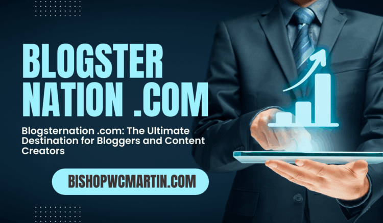Blogsternation .com: The Ultimate Destination for Bloggers and Content Creators