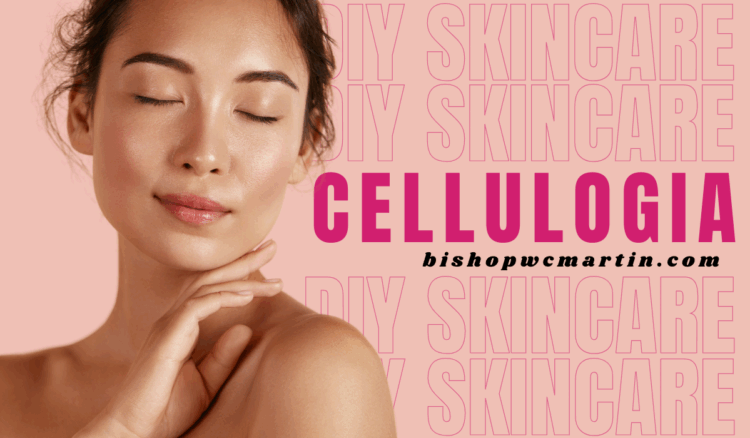 Cellulogia: The New Era of Understanding and Treating Cellulite Naturally