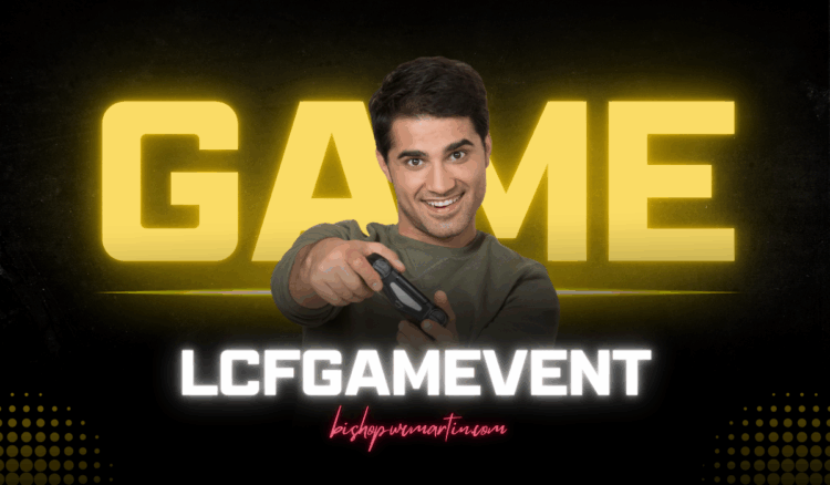 Unlocking the World of lcfgamevent: Everything You Need to Know