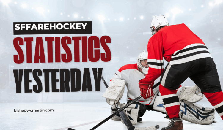 Sffarehockey Statistics Yesterday: A Deep Dive into Performance, Trends, and Impact