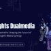 AI Insights Dualmedia: Shaping the Future of Intelligent Media Synergy