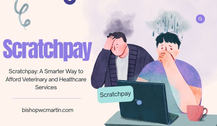 Scratchpay: A Smarter Way to Afford Veterinary and Healthcare Services