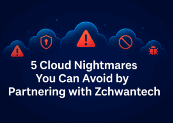 5 Cloud Nightmares You Can Avoid by Partnering with Zchwantech