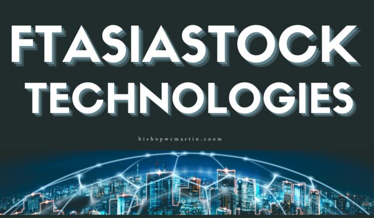 FTAsiaStock Technologies: Pioneering the Future of Intelligent Market Infrastructure