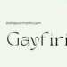 Gayfirir: A Unique Cultural, Social, and Conceptual Exploration