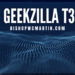 Geekzilla T3: The Ultimate Tech Experience Redefined