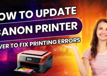 How to Update Canon Printer Driver to Fix Printing Errors