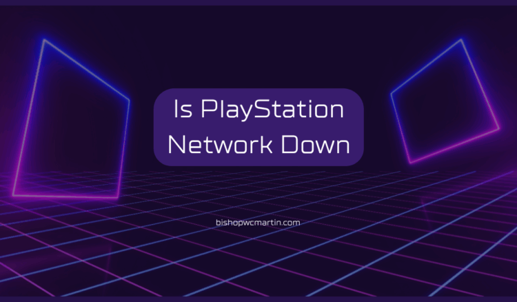 Is PlayStation Network Down? A Deep Dive into PSN Outages, Causes, and Solutions