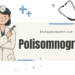 Polisomnografii: A Complete Guide to Sleep Monitoring and Diagnosis