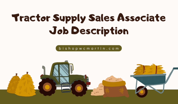 Tractor Supply Sales Associate Job Description: Everything You Need to Know