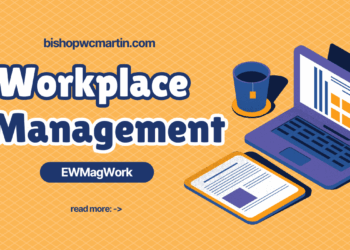 Mastering Workplace Management EWMagWork: The Future of Efficient Workspaces