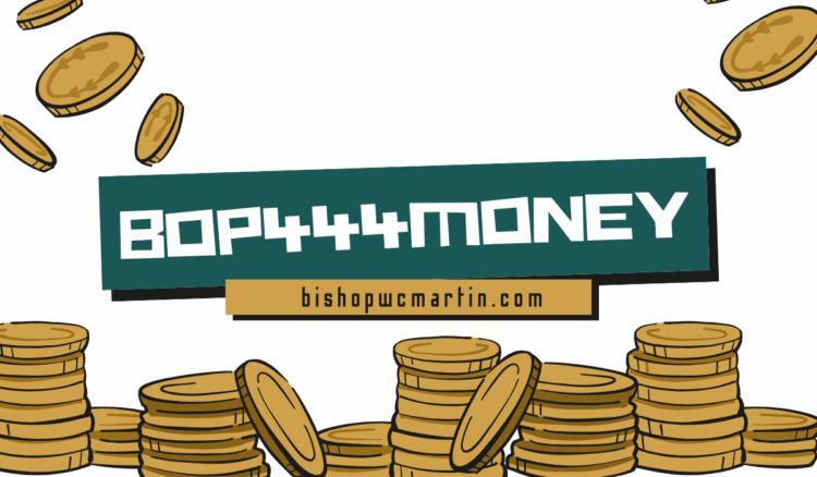 bop444money: Unlocking the Digital Future of Finance and Opportunity