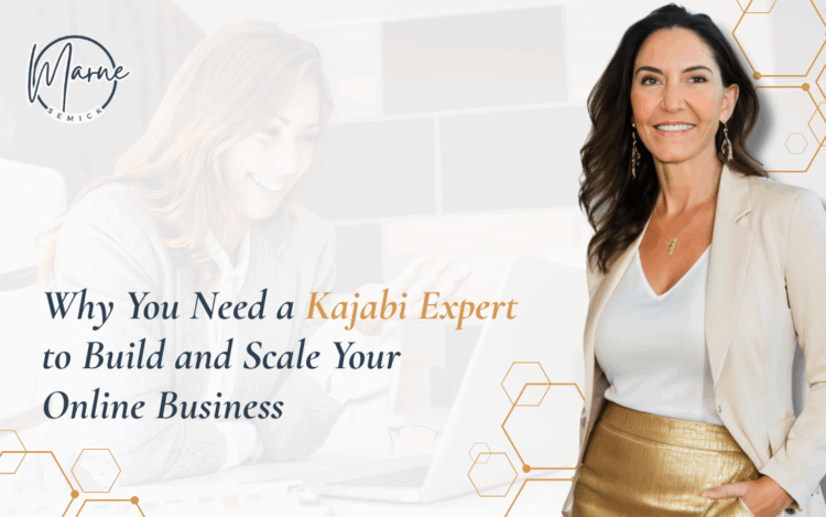 Why You Need a Kajabi Expert to Build and Scale Your Online Business