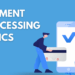 Why Your Business Needs an Online Payment Processing Platform
