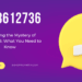 Unlocking the Mystery of 9253612736: What You Need to Know