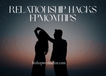 Relationship Hacks Fpmomtips: Uncommon Secrets to Build Stronger Bonds