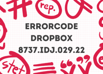 Understanding and Fixing “errorcode dropbox 8737.idj.029.22”