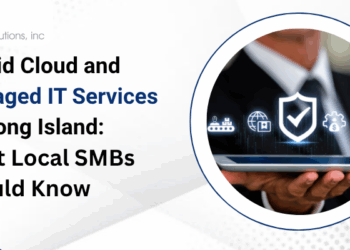 Hybrid Cloud and Managed IT Services on Long Island: What Local SMBs Should Know