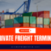 Private Freight Terminal: A Strategic Asset in Modern Logistics
