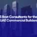 5 Best Consultants for the UAE Commercial Builders
