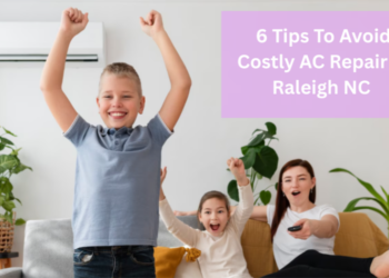 6 Tips To Avoid Costly AC Repair In Raleigh, NC 