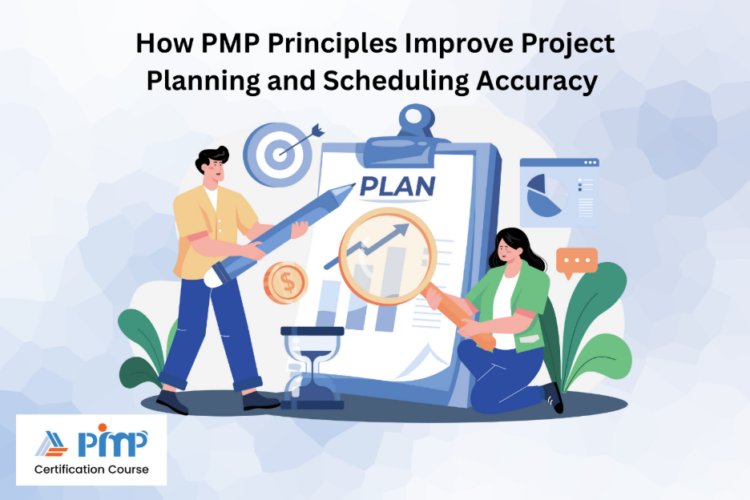 How PMP Principles Improve Project Planning and Scheduling Accuracy 