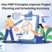 How PMP Principles Improve Project Planning and Scheduling Accuracy