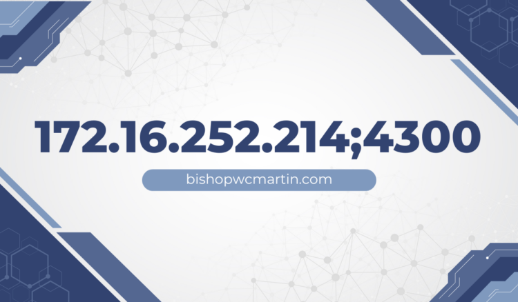 172.16.252.214;4300 Explained: Meaning, Usage, Risks, and Real-World Context