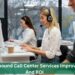 How Outbound Call Center Services Improve Sales And ROI