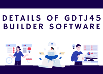 Details of GDTJ45 Builder Software: A Deep Exploration of Capabilities, Architecture, and Practical Use