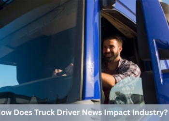 How Does Truck Driver News Impact Industry?
