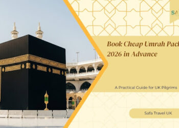 Book Cheap Umrah Packages 2026 in Advance: A Practical Guide for UK Pilgrims